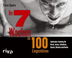 In 7 Wochen zu 100 Liegestützen - Speirs, Steve