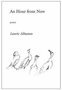 An Hour from Now: Poems - Allmann, Laurie