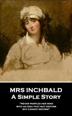 A Simple Story (eBook, ePUB) - Inchbald, Mrs