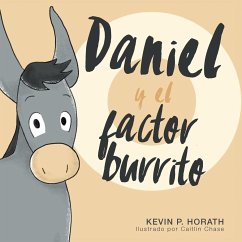 Daniel y el factor burrito - Horath, Kevin P.