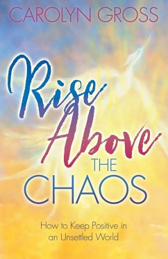 Rise Above the Chaos - Gross, Carolyn