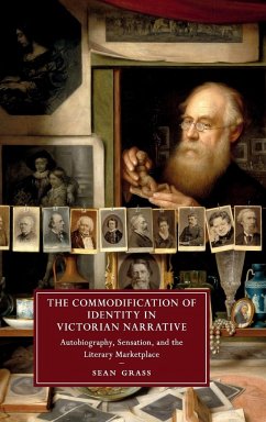 The Commodification of Identity in Victorian Narrative - Grass, Sean