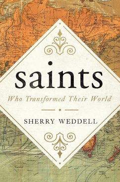 Saints Who Transformed Their World - Weddell, Sherry