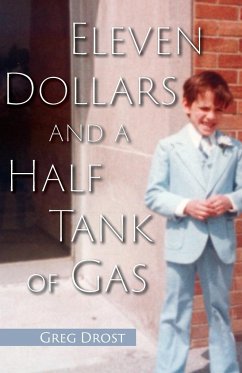 Eleven Dollars and a Half Tank of Gas - Drost, Greg