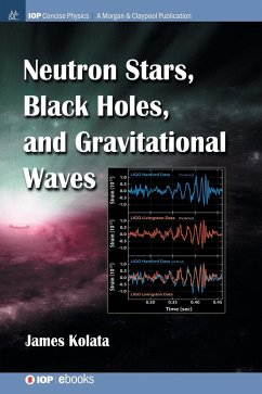 Neutron Stars, Black Holes, and Gravitational Waves - Kolata, James J