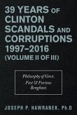 39 Years of Clinton Scandals and Corruptions 1997-2016 (Volume Ii of Iii)