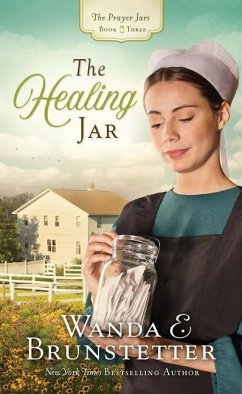 The Healing Jar - Brunstetter, Wanda E.
