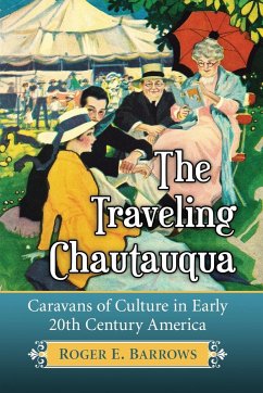 The Traveling Chautauqua - Barrows, Roger E.