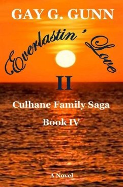 Everlastin' Love II: Culhane Family Sage: Book IV - Gunn, Gay G.