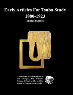 Early Articles For Tsuba Study 1880-1923Enlarged Edition - Contributors, Various