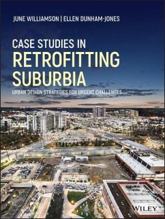 Case Studies in Retrofitting Suburbia - Williamson, June;Dunham-Jones, Ellen