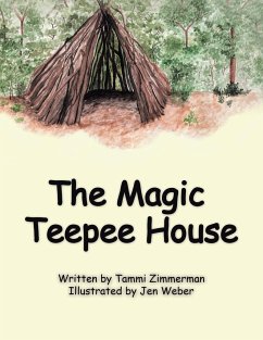 The Magic Teepee House - Zimmerman, Tammi