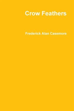 Crow Feathers - Casemore, Frederick Alan