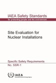 Site Evaluation for Nuclear Installations: IAEA Safety Standards Series No. Ssr-1