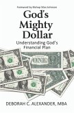 God's Mighty Dollar: Understanding God's Financial Plan
