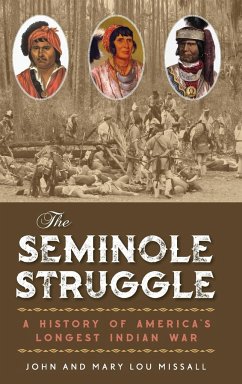 The Seminole Struggle - Missall, John; Missall, Mary Lou