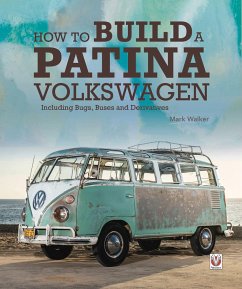 How to Build a Patina Volkswagen - Walker, Mark