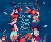 Dreams from Many Rivers: A Hispanic History of the United States Told in Poems Dreams from Many Rivers: A Hispanic History of the United States Told in Poems