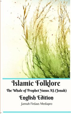 Islamic Folklore The Whale of Prophet Yunus AS (Jonah) English Edition - Mediapro, Jannah Firdaus