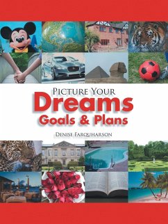 Picture Your Dreams Goals & Plans - Farquharson, Denise