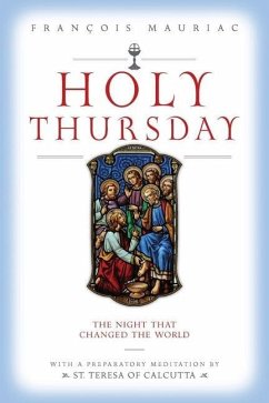 Holy Thursday: The Night That Changed the World - Mauriac, Francois