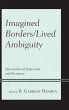 Imagined Borders/Lived Ambiguity - Bild 1