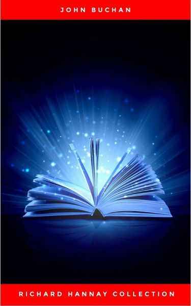 The Richard Hannay Collection: The 39 Steps, Greenmantle, Mr. Standfast (eBook, ePUB)