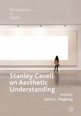Stanley Cavell on Aesthetic Understanding (eBook, PDF)