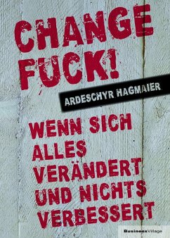 Change Fuck! (eBook, PDF) - Hagmaier, Ardeschyr