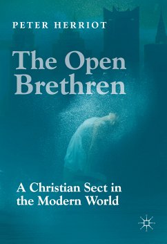 The Open Brethren: A Christian Sect in the Modern World (eBook, PDF) - Herriot, Peter