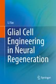 Glial Cell Engineering in Neural Regeneration (eBook, PDF)