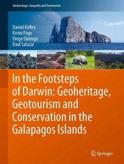 In the Footsteps of Darwin: Geoheritage, Geotourism and Conservation in the Galapagos Islands (eBook, PDF) - Kelley, Daniel; Page, Kevin; Quiroga, Diego; Salazar, Raul
