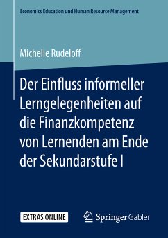 Der Einfluss informeller Lerngelegenheiten auf die Finanzkompetenz von Lernenden am Ende der Sekundarstufe I (eBook, PDF) - Rudeloff, Michelle