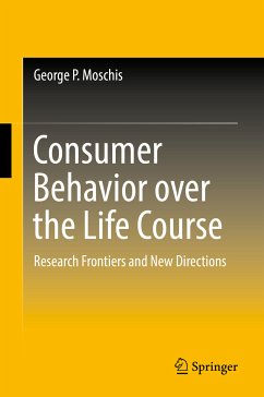 Consumer Behavior over the Life Course (eBook, PDF) - Moschis, George P.