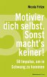 Motivier dich selbst. Sonst macht's... - Bild 1