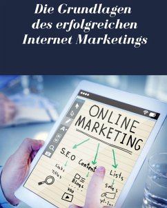 Cover Die Grundlagen des erfolgreichen Internet Marketings (eBook, ePUB)