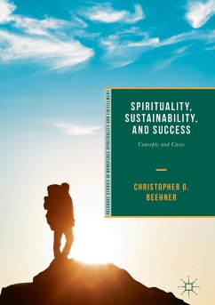 Spirituality, Sustainability, and Success (eBook, PDF) - Beehner, Christopher G.