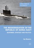 The Modernisation of the Republic of Korea Navy (eBook, PDF)