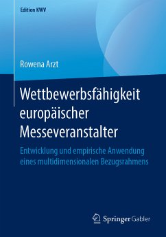 Wettbewerbsfähigkeit europäischer Messeveranstalter (eBook, PDF) - Arzt, Rowena