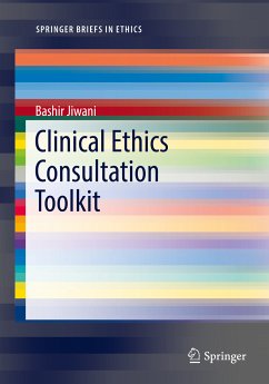 Clinical Ethics Consultation Toolkit (eBook, PDF) - Jiwani, Bashir