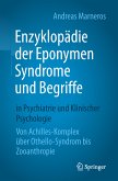 Enzyklopädie der Eponymen Syndrome und Begriffe in Psychiatrie und Klinischer Psychologie (eBook, PDF)