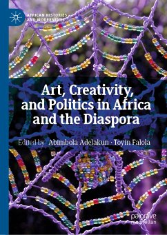 Art, Creativity, and Politics in Africa and the Diaspora (eBook, PDF)