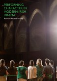 Performing Character in Modern Irish Drama (eBook, PDF)