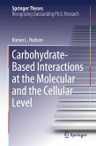 Carbohydrate-Based Interactions at the Molecular and the Cellular Level (eBook, PDF)