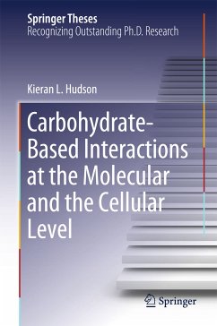 Carbohydrate-Based Interactions at the Molecular and the Cellular Level (eBook, PDF) - Hudson, Kieran L.