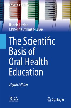 The Scientific Basis of Oral Health Education (eBook, PDF) - Levine, Ronnie; Stillman-Lowe, Catherine