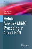 Hybrid Massive MIMO Precoding in Cloud-RAN (eBook, PDF)