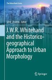 J.W.R. Whitehand and the Historico-geographical Approach to Urban Morphology (eBook, PDF)