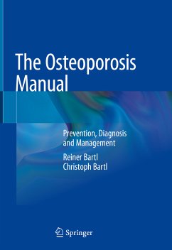The Osteoporosis Manual (eBook, PDF) - Bartl, Reiner; Bartl, Christoph