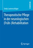 Therapeutische Pflege in der neurologischen (Früh-)Rehabilitation (eBook, PDF)